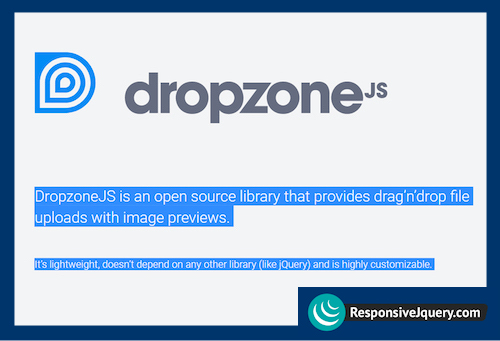 DropzoneJS is an open source library